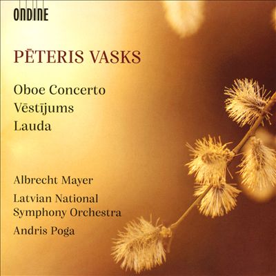 Peteris Vasks: Oboe Concerto; Vestijums; Lauda