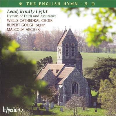 Lead, Kindly Light: Hymns of Faith and Assurance