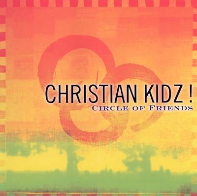 Christian Kidz! Circle of Friends