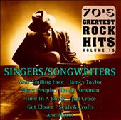 Seventies Greatest Rock Hits, Vol. 15: Singers/Songwriters