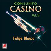 Conjunto Casino, Vol. 2: Felipe Blanco