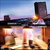 Dennison Point/Life After Dennison