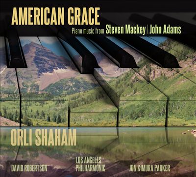 American Grace: Piano Music from Steven Mackey, John Adams