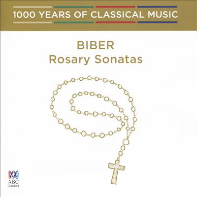 1000 Years of Classical Music, Vol. 7: Baroque & Before - Biber: Rosary Sonatas