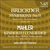 Bruckner: Symphony No. 9; Mahler: Kindertotenlieder