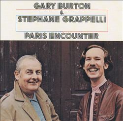 last ned album Gary Burton & Stephane Grappelli - Paris Encounter