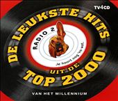 De Leukste Hits Uit de Radio 2 Top 2000: Van Het Millennium