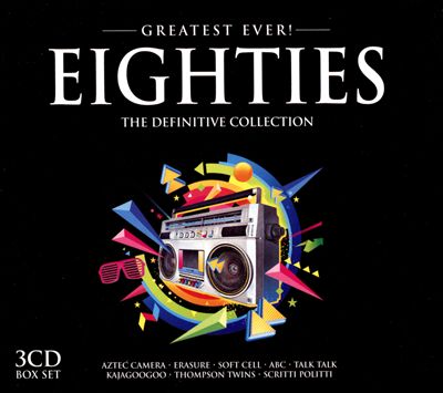 Greatest Ever!: Eighties: The Definitive Collection [2014]