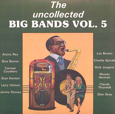 Uncollected Big Bands, Vol. 5