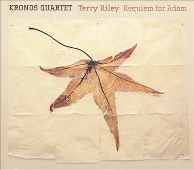 Terry Riley: Requiem for Adam