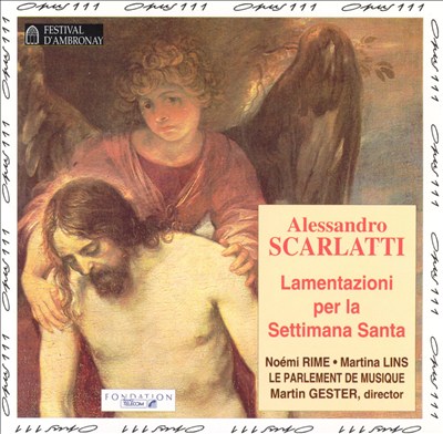 Scarlatti: Lametazioni per la Settimana Santa