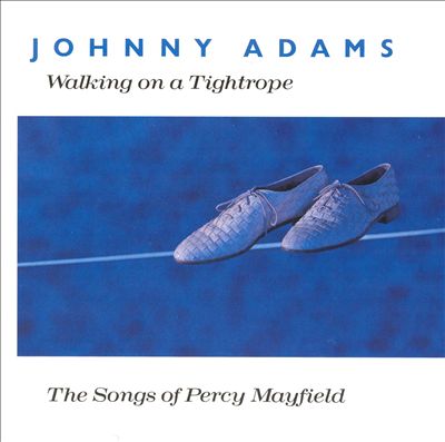 Walking on a Tightrope: The Songs of Percy Mayfield