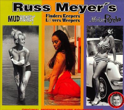 Russ Meyer Original Soundtracks, Vol. 3: Mudhoney/Finders Keepers/Motorpsycho