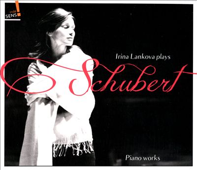 Irina Lankova Plays Schubert
