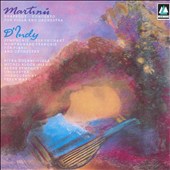 Martinu: Rhapsody-Concerto; D'Indy: Symphonie sur un chant montagnard français