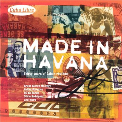 Made in Havana: Thirty Years of Cuban Rhythms [Nascente]