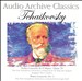 Audio Archive Classics: Tchaikovsky - Violin Concerto; Piano Concerto No. 1