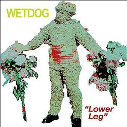 Album herunterladen Wetdog - Lower Leg