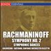 Rachmaninoff: Symphony No. 2; Symphonic Dances