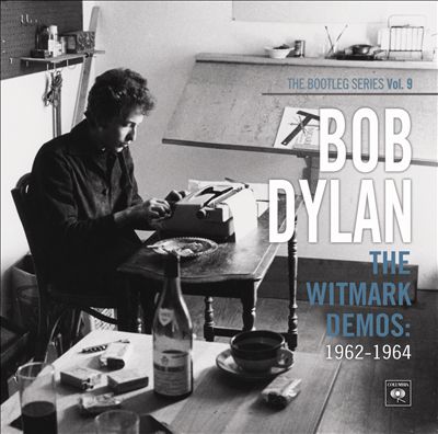 The Bootleg Series, Vol. 9: The Witmark Demos: 1962-1964