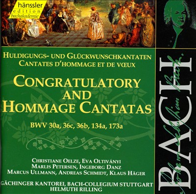 Bach: Congratulatory & Hommage Cantatas