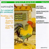 Saint-Saëns: Carnival of the Animals; Wedding Cake op.76; Caprice op. 79; Septuor Op. 65