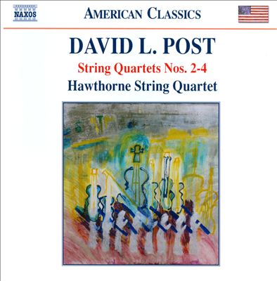 David L. Post: String Quartets Nos. 2-4