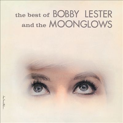 The Best of Bobby Lester & the Moonglows