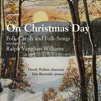On Christmas Day: Folk-Sarols and Folk-Songs arranged by Ralph Vaughan-Williams