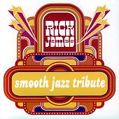 Rick James Smooth Jazz Tribute