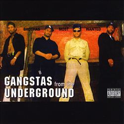 Album herunterladen Brothas Most Wanted - Gangstas From The Underground