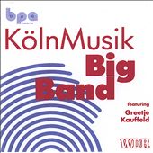 Kölnmusik Big Band Featuring Greetje Kauffeld