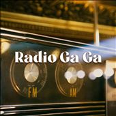 Radio Ga Ga