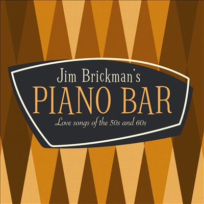 Jim Brickman's Piano Bar: 30 Love Songs of the 50s & 60s