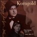 Korngold: Piano Quintet; Suite
