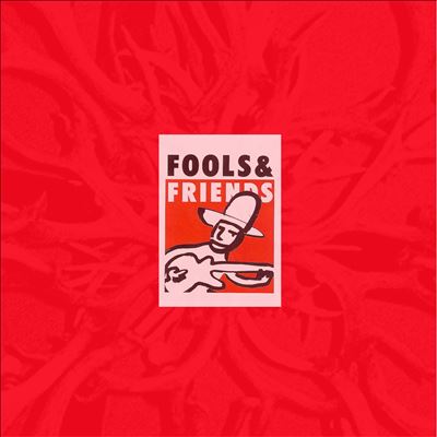 Fools & Friends