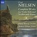 Carl Nielsen: Complete Works for Violin Solo and Violin and Piano