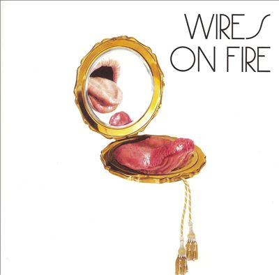 Wires on Fire