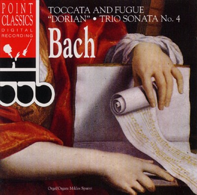 Bach: Toccata & Fugue "Dorian"; Trio Sonata No. 4
