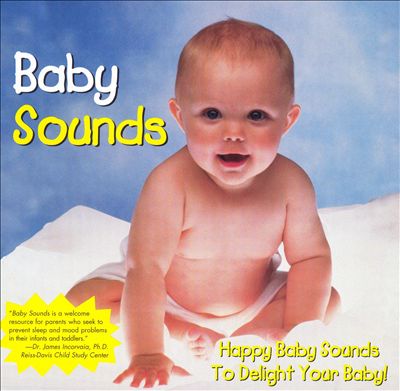 Baby Sounds: Happy Sounds to Delight Baby