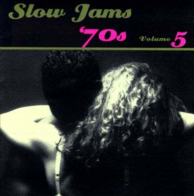 Slow Jams: The 70's, Vol. 5