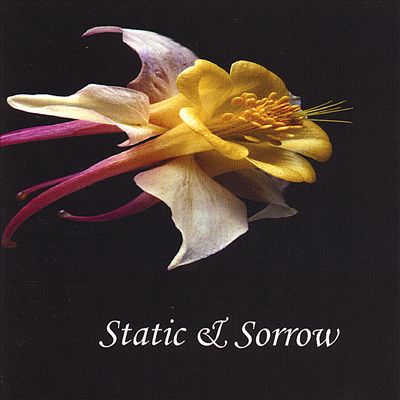Static & Sorrow