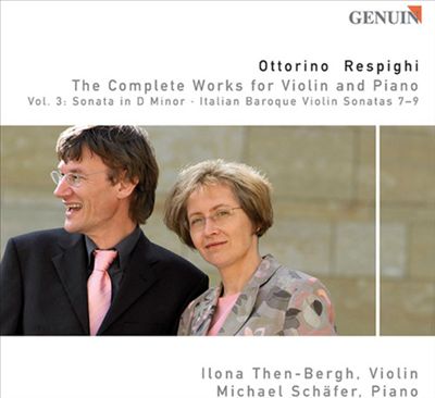 Ottorino Respighi: Complete Works for Violin & Piano, Vol. 3