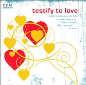Testify To Love: Adult Contemporary Hits