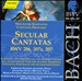 Bach: Secular Cantatas, BWV 206, 207a, 207