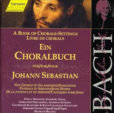 A Book of Chorale-Settings for Johann Sebastian, Vol. 7: Patience & Serenity; Jesus Hymns