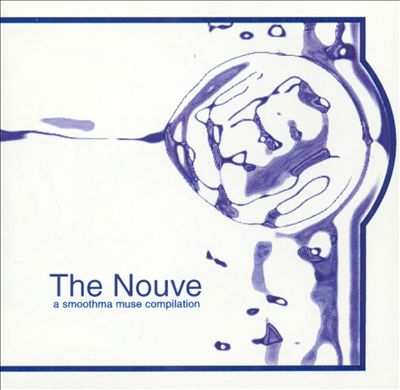 Smoothma Muse Compilation: The Nouve