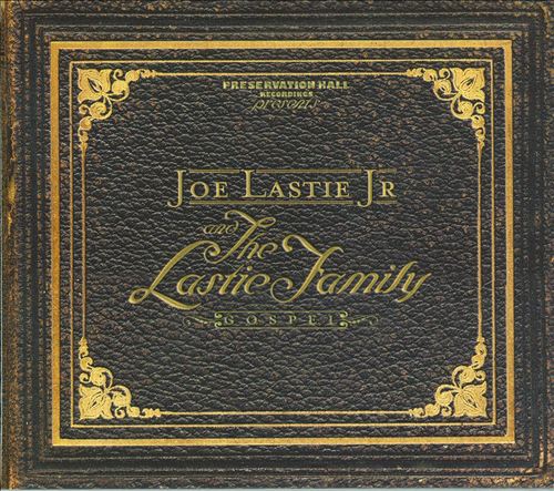 Joe Lastie Jr. & The Lastie Family Gospel Singers