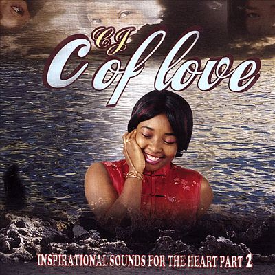 C Of Love: Inspirational Sounds for the Heart, Pt. 2
