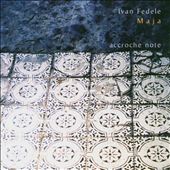 Ivan Fedele: Maja